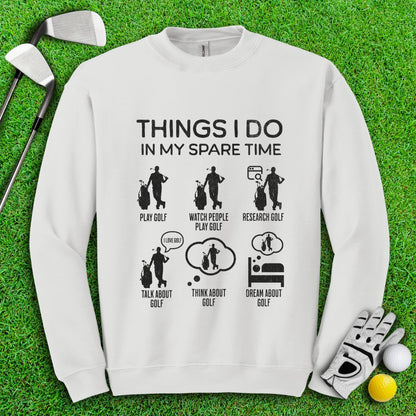 Things I Do In My Spare Time Crewneck - TeeHee Golf Gear