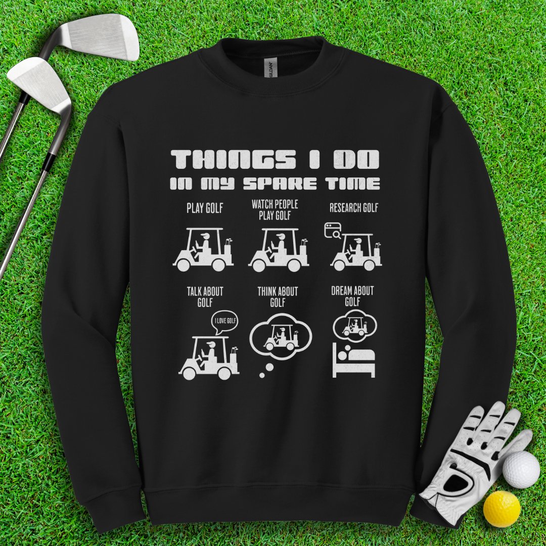 Things I Do In My Spare Time Crewneck - TeeHee Golf Gear