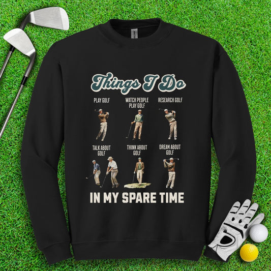 Things I Do In My Spare Time Crewneck - TeeHee Golf Gear