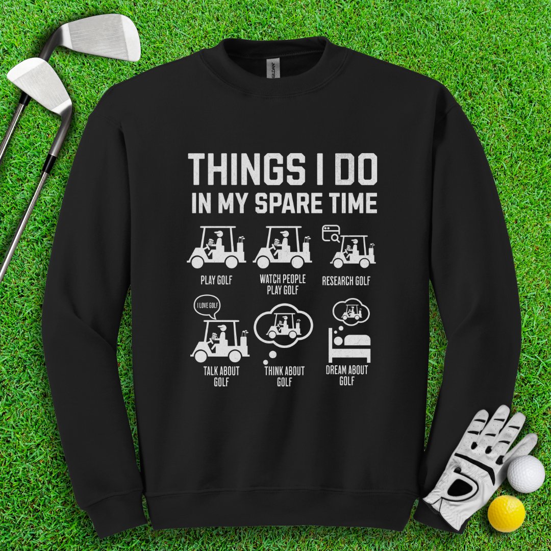 Things I Do In My Spare Time Crewneck - TeeHee Golf Gear