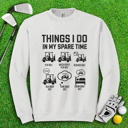 Things I Do In My Spare Time Crewneck - TeeHee Golf Gear