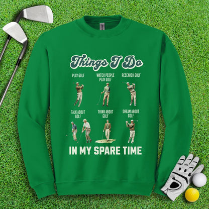 Things I Do In My Spare Time Crewneck - TeeHee Golf Gear