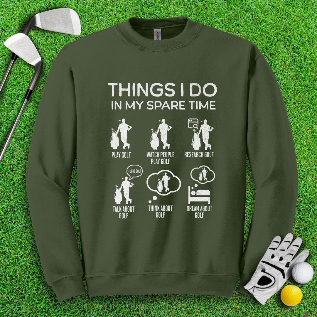 Things I Do In My Spare Time Crewneck - TeeHee Golf Gear