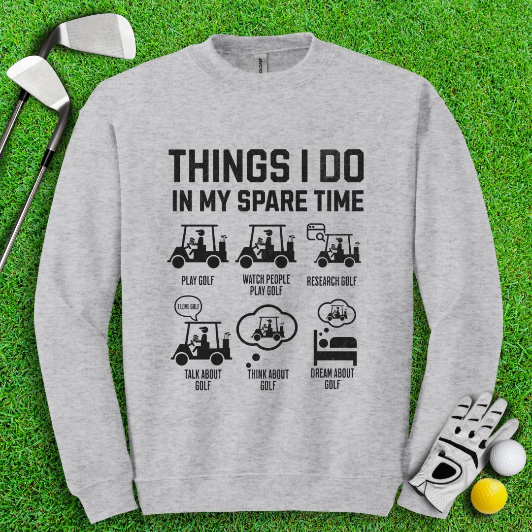 Things I Do In My Spare Time Crewneck - TeeHee Golf Gear