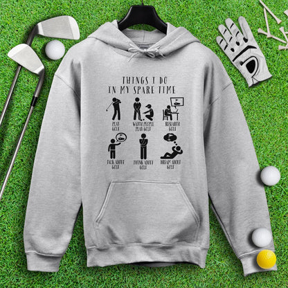 Things I Do In My Spare Time Hoodie - TeeHee Golf Gear