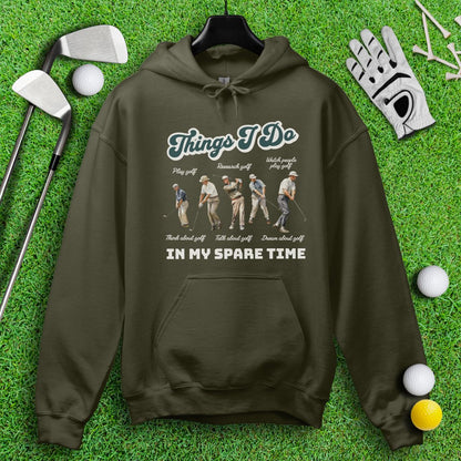 Things I Do In My Spare Time Hoodie - TeeHee Golf Gear