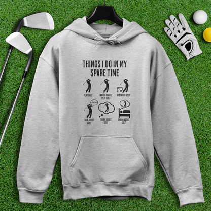 Things I Do In My Spare Time Hoodie - TeeHee Golf Gear