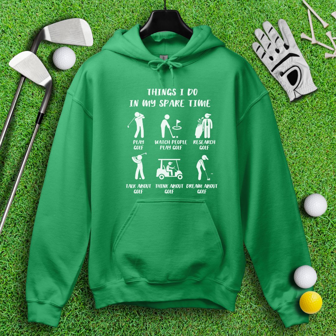 Things I Do In My Spare Time Hoodie - TeeHee Golf Gear