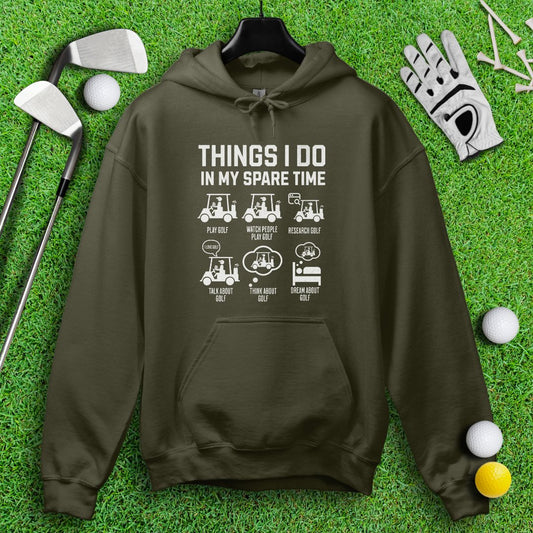 Things I Do In My Spare Time Hoodie - TeeHee Golf Gear