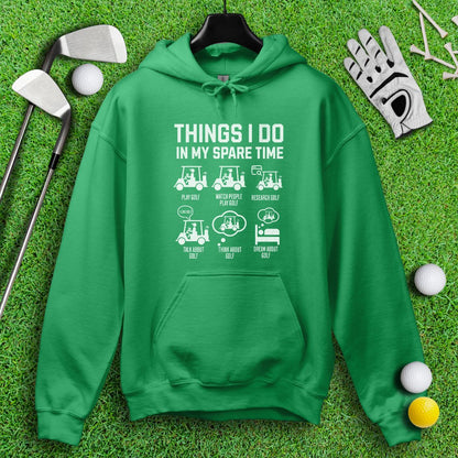 Things I Do In My Spare Time Hoodie - TeeHee Golf Gear