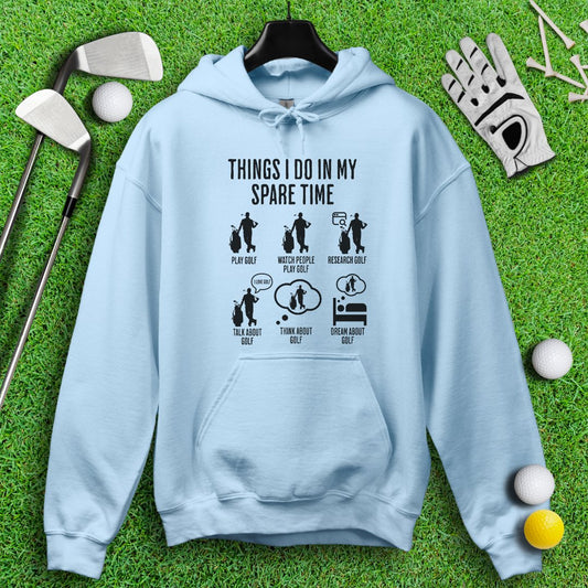 Things I Do In My Spare Time Hoodie - TeeHee Golf Gear