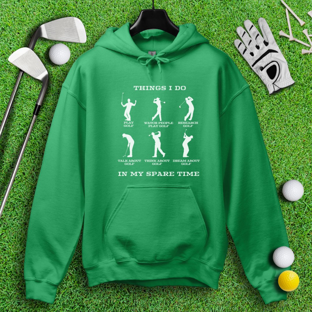 Things I Do In My Spare Time Hoodie - TeeHee Golf Gear