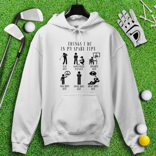 Things I Do In My Spare Time Hoodie - TeeHee Golf Gear