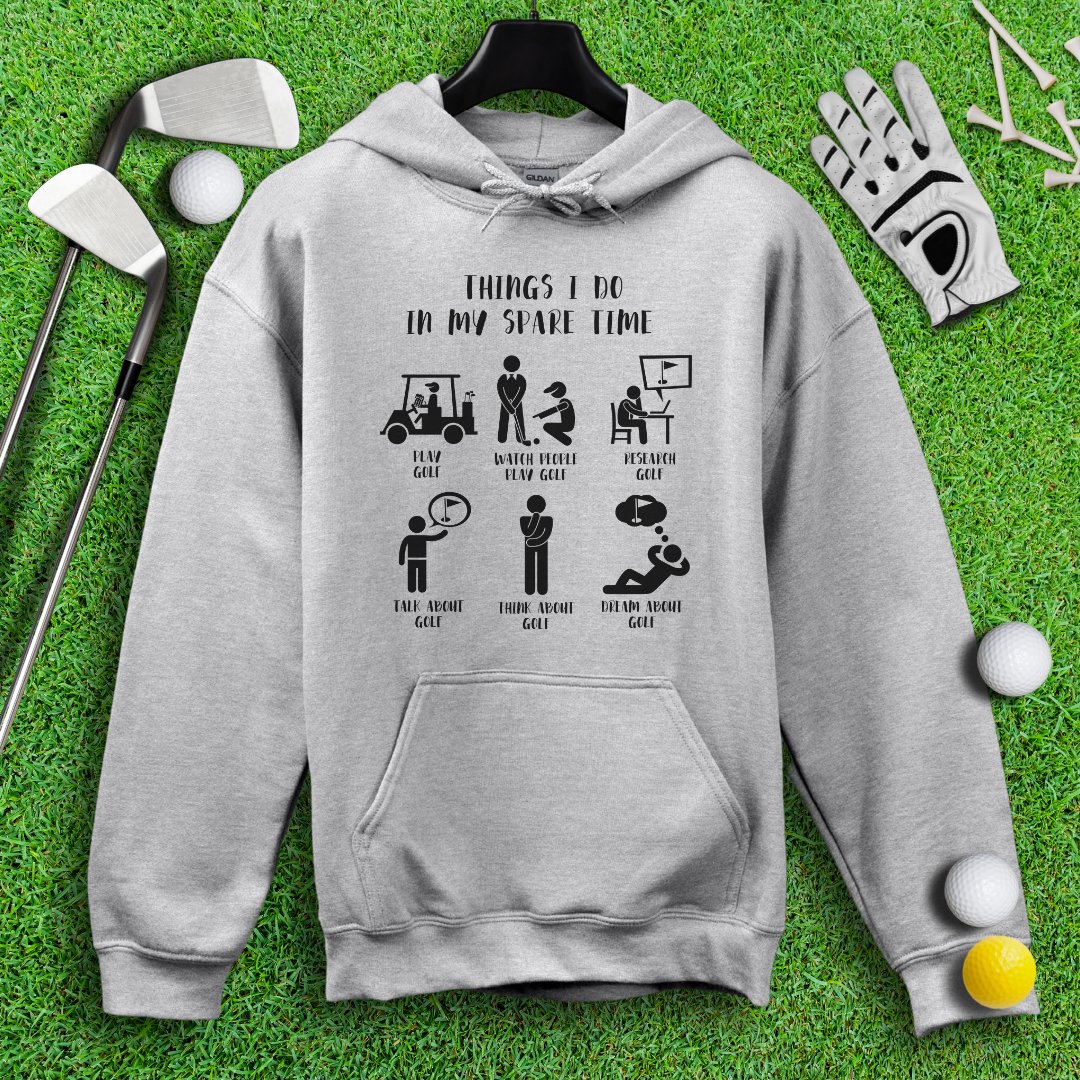 Things I Do In My Spare Time Hoodie328 - TeeHee Golf Gear