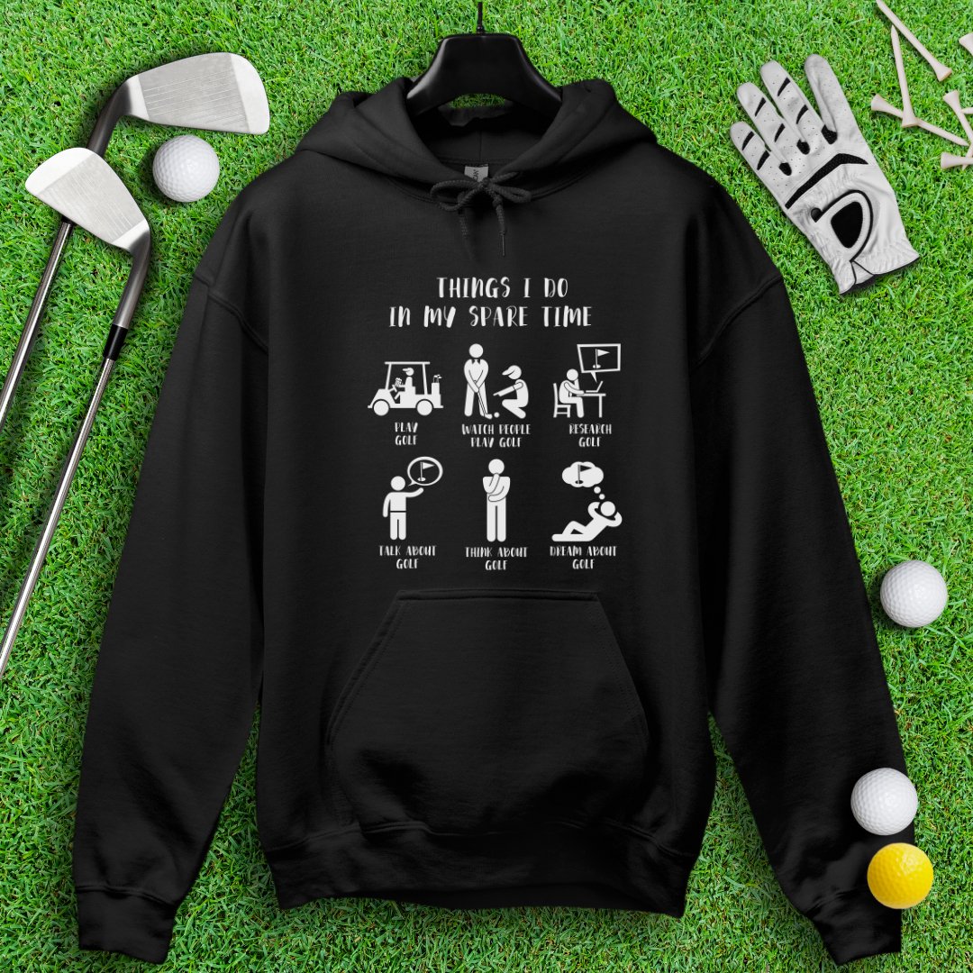 Things I Do In My Spare Time Hoodie328 - TeeHee Golf Gear
