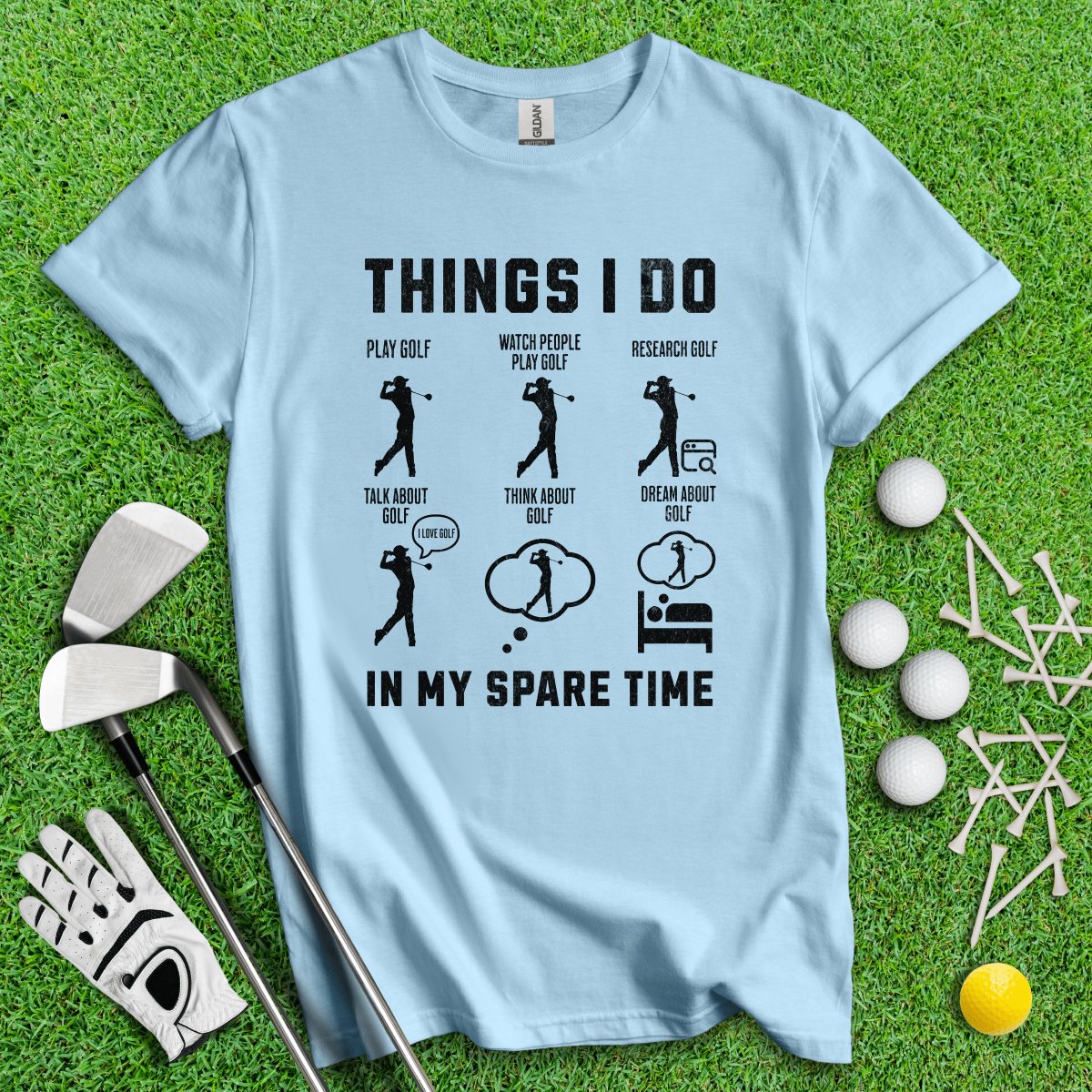 Things I Do In My Spare Time T - Shirt - TeeHee Golf Gear