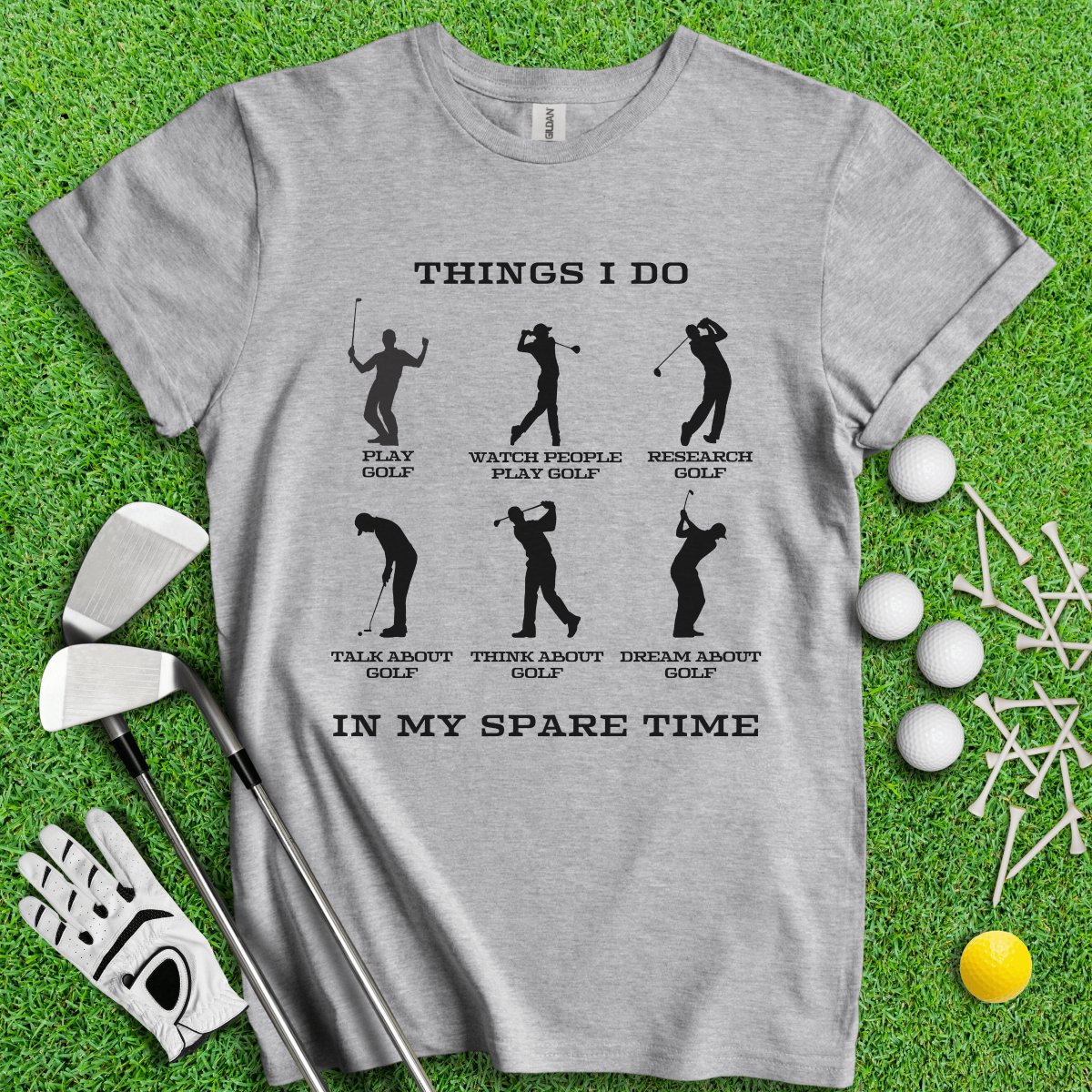 Things I Do In My Spare Time T - Shirt - TeeHee Golf Gear