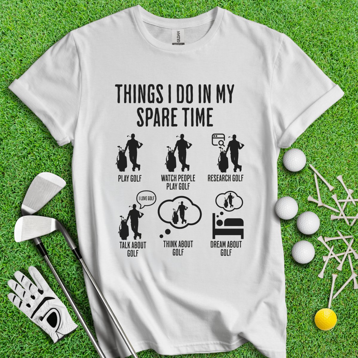 Things I Do In My Spare Time T - Shirt - TeeHee Golf Gear