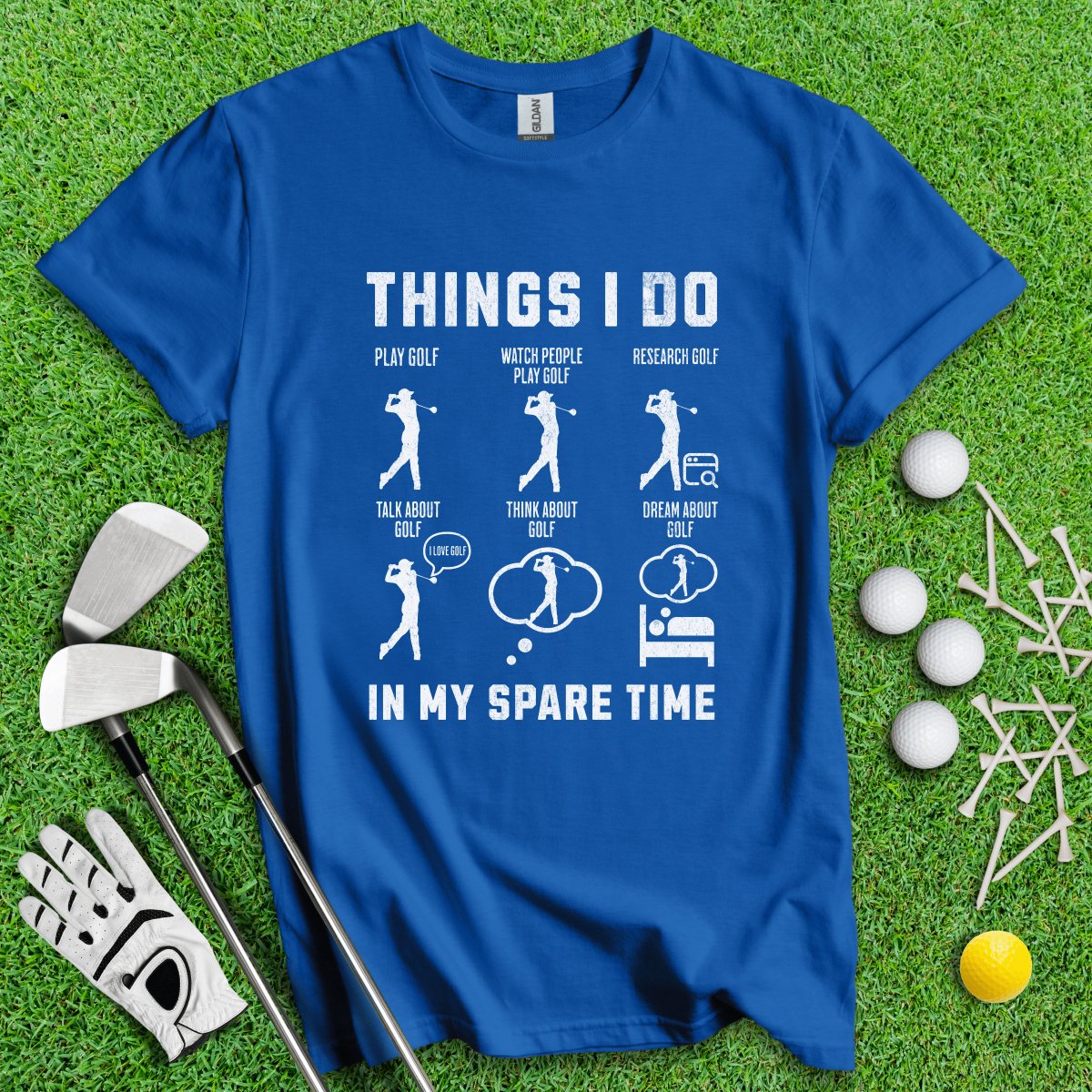 Things I Do In My Spare Time T - Shirt - TeeHee Golf Gear