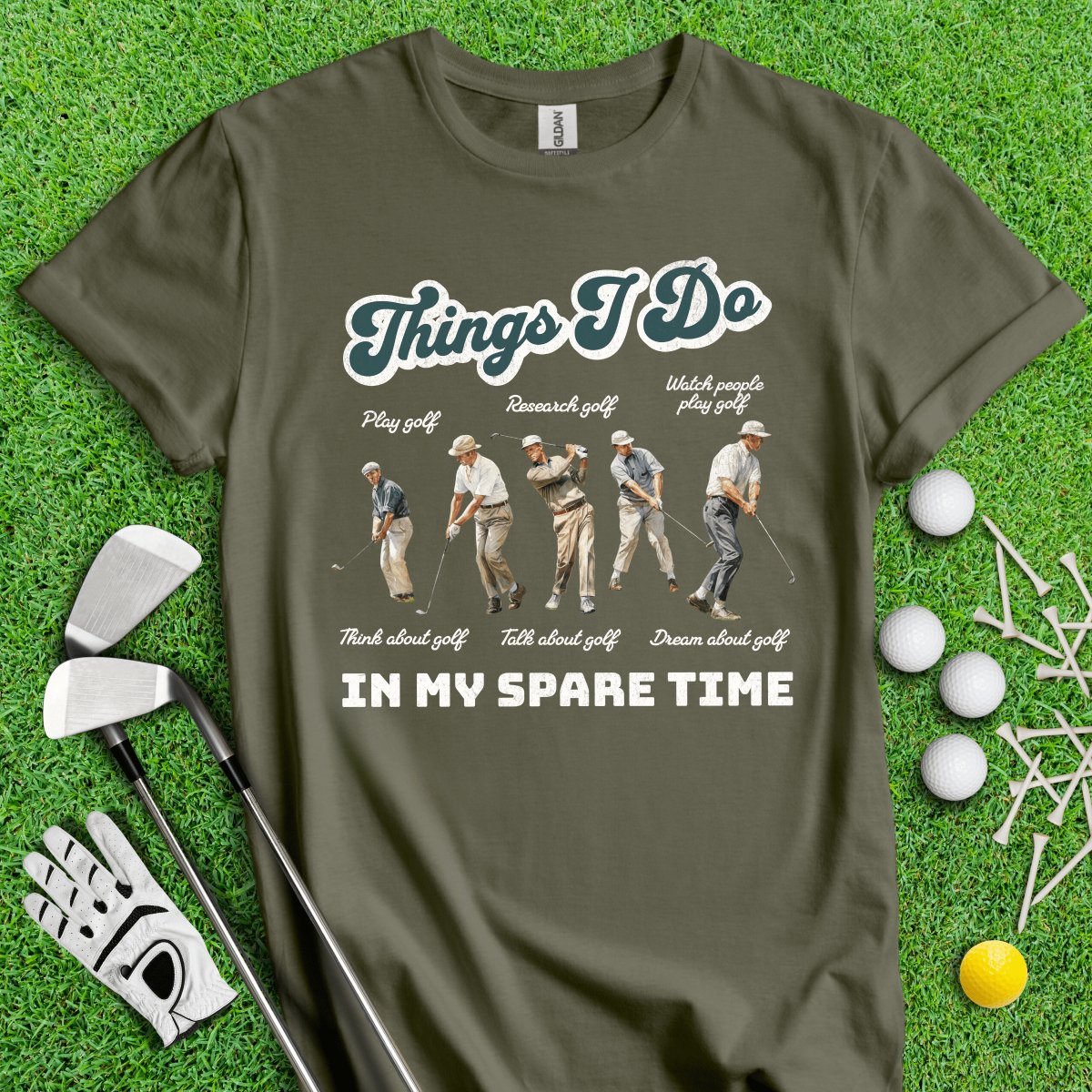 Things I Do In My Spare Time T - Shirt - TeeHee Golf Gear