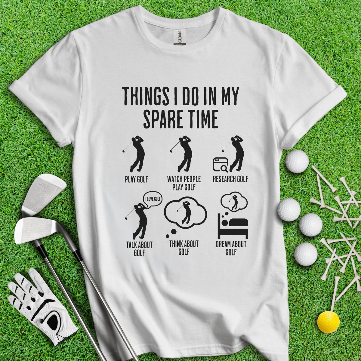 Things I Do In My Spare Time T - Shirt - TeeHee Golf Gear