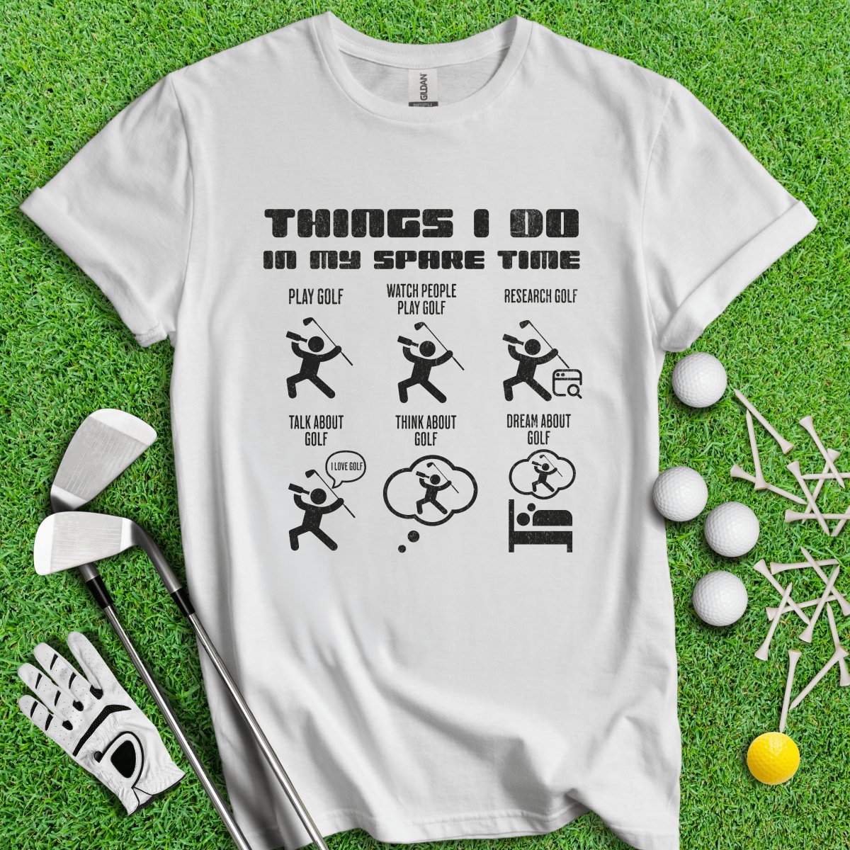 Things I Do In My Spare Time T - Shirt - TeeHee Golf Gear