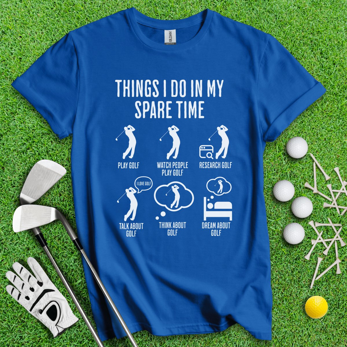 Things I Do In My Spare Time T - Shirt - TeeHee Golf Gear