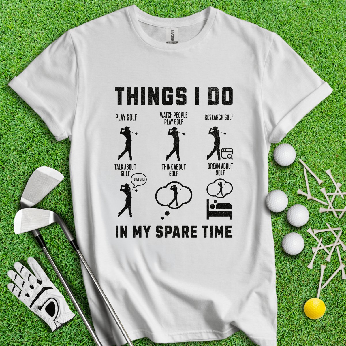 Things I Do In My Spare Time T - Shirt - TeeHee Golf Gear