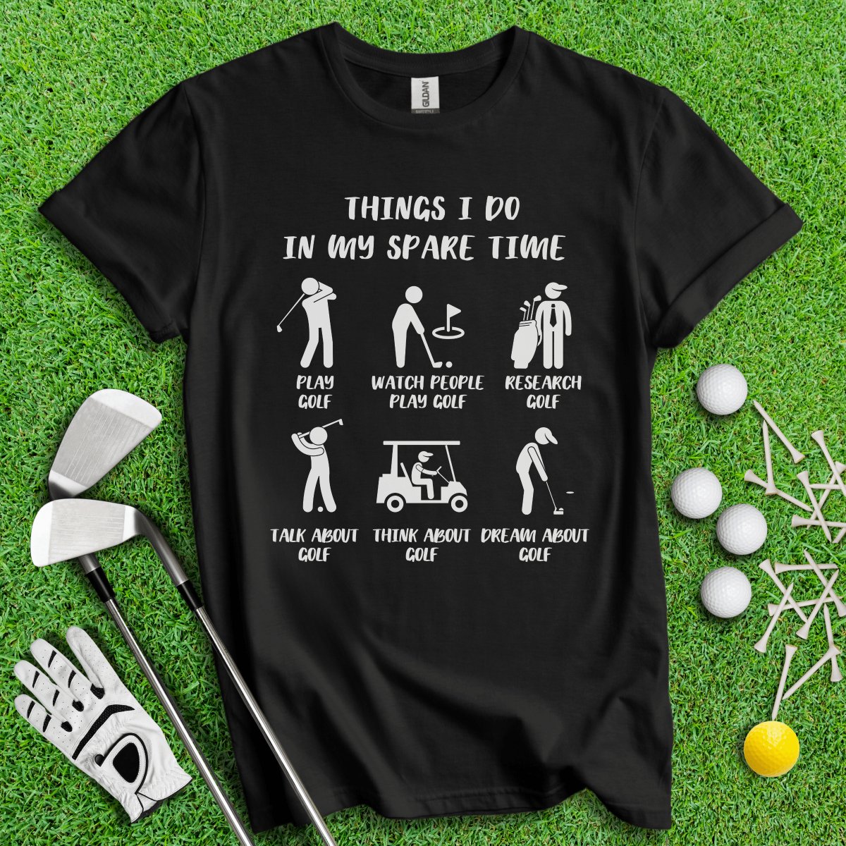 Things I Do In My Spare Time T - Shirt - TeeHee Golf Gear