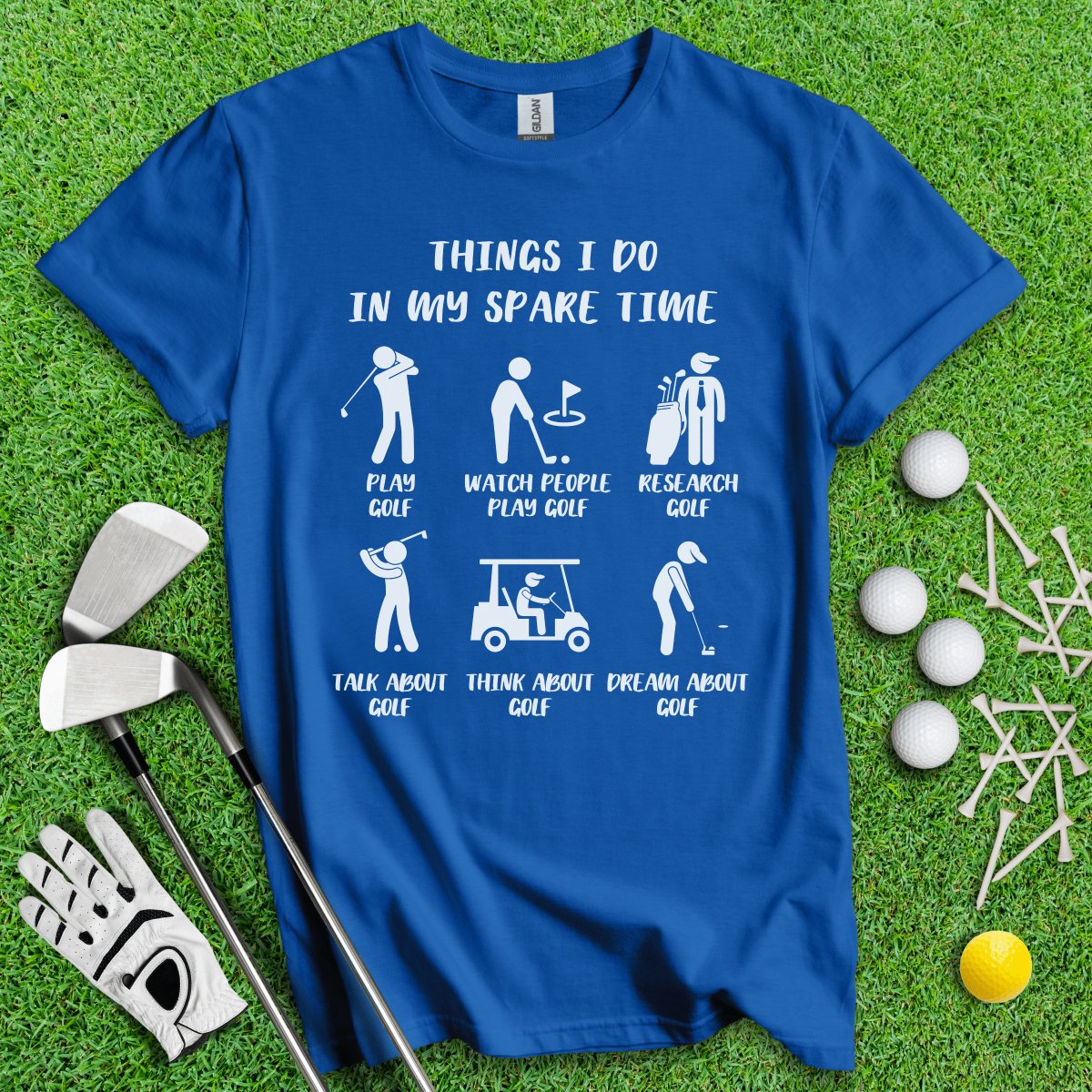 Things I Do In My Spare Time T - Shirt - TeeHee Golf Gear