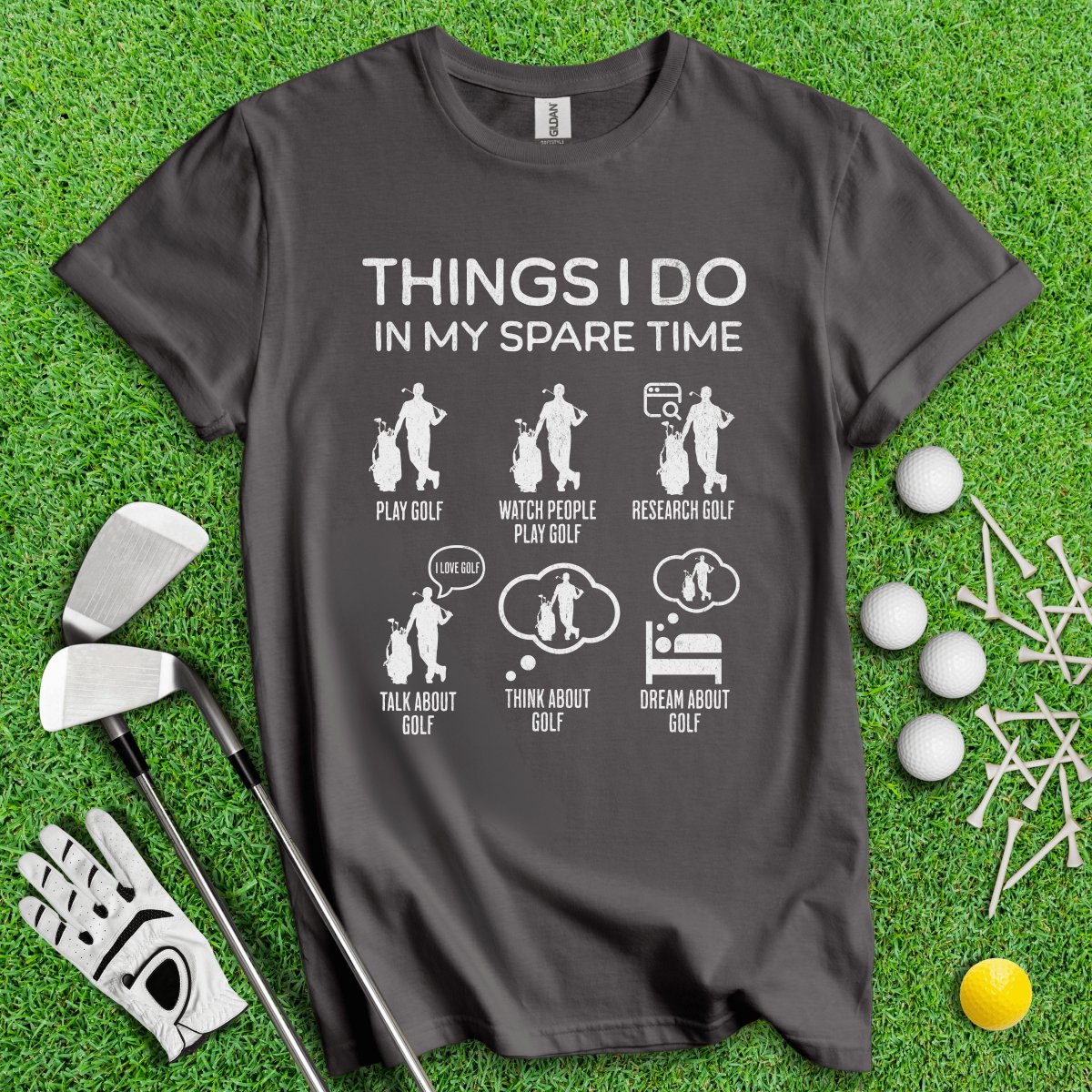 Things I Do In My Spare Time T - Shirt - TeeHee Golf Gear