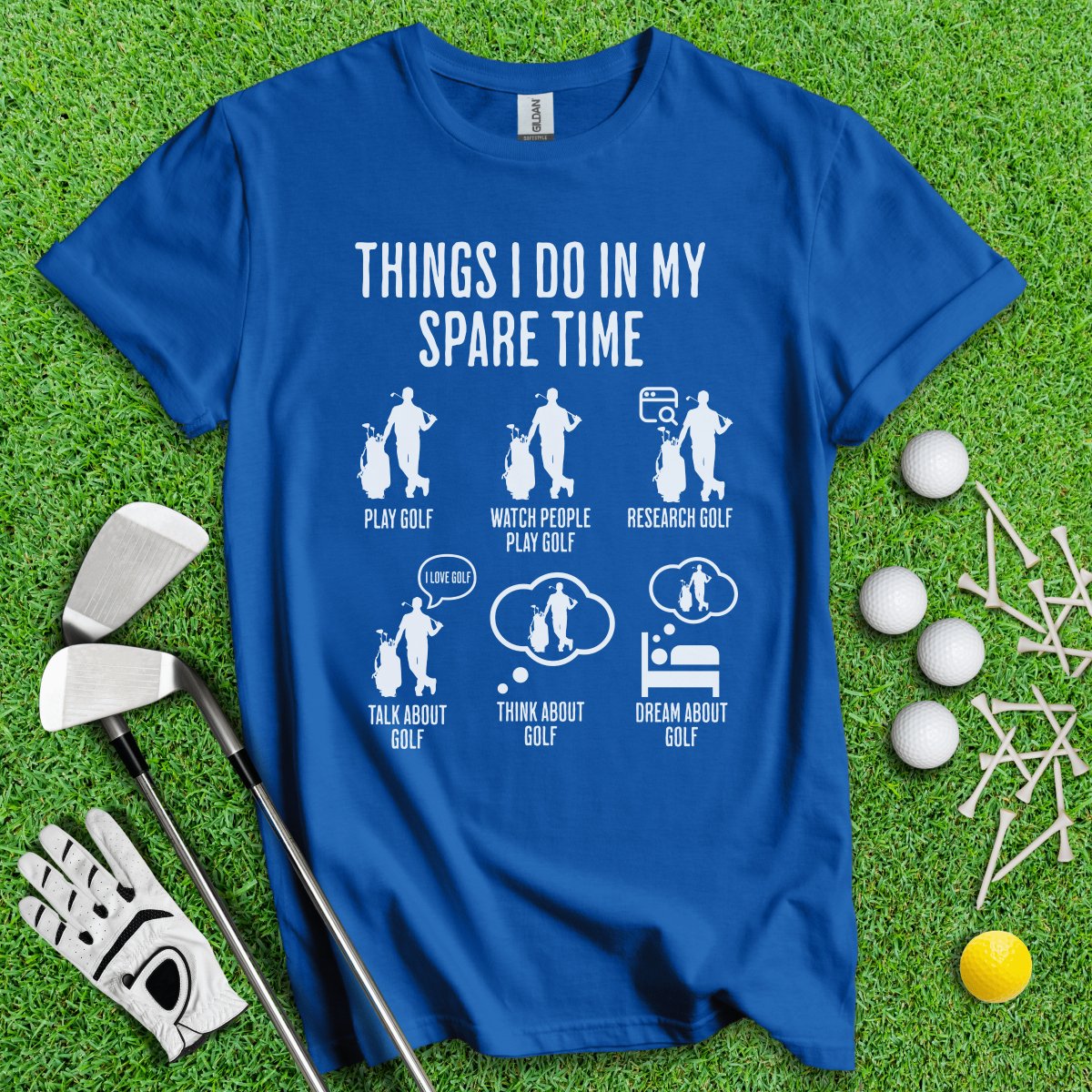 Things I Do In My Spare Time T - Shirt - TeeHee Golf Gear