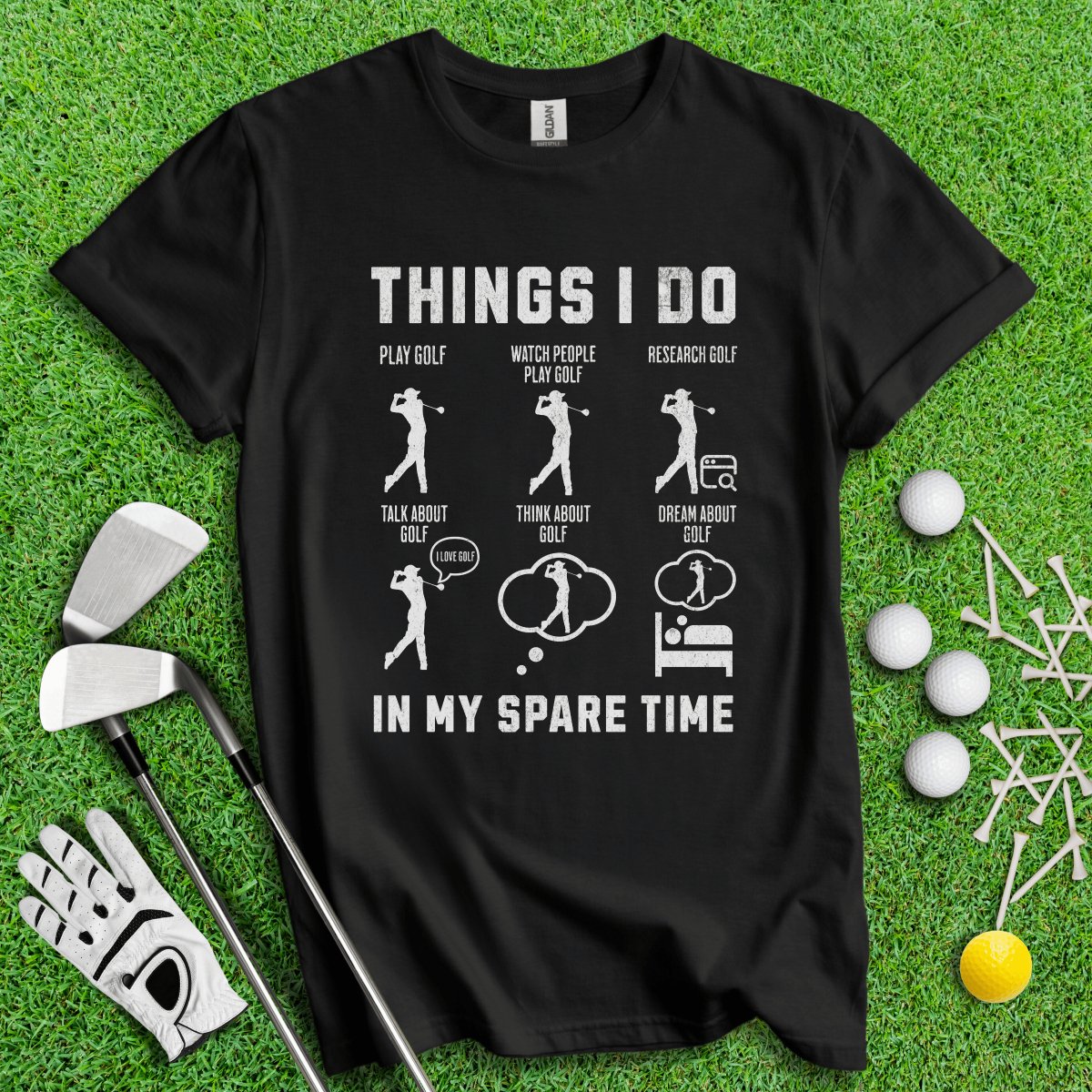 Things I Do In My Spare Time T - Shirt - TeeHee Golf Gear