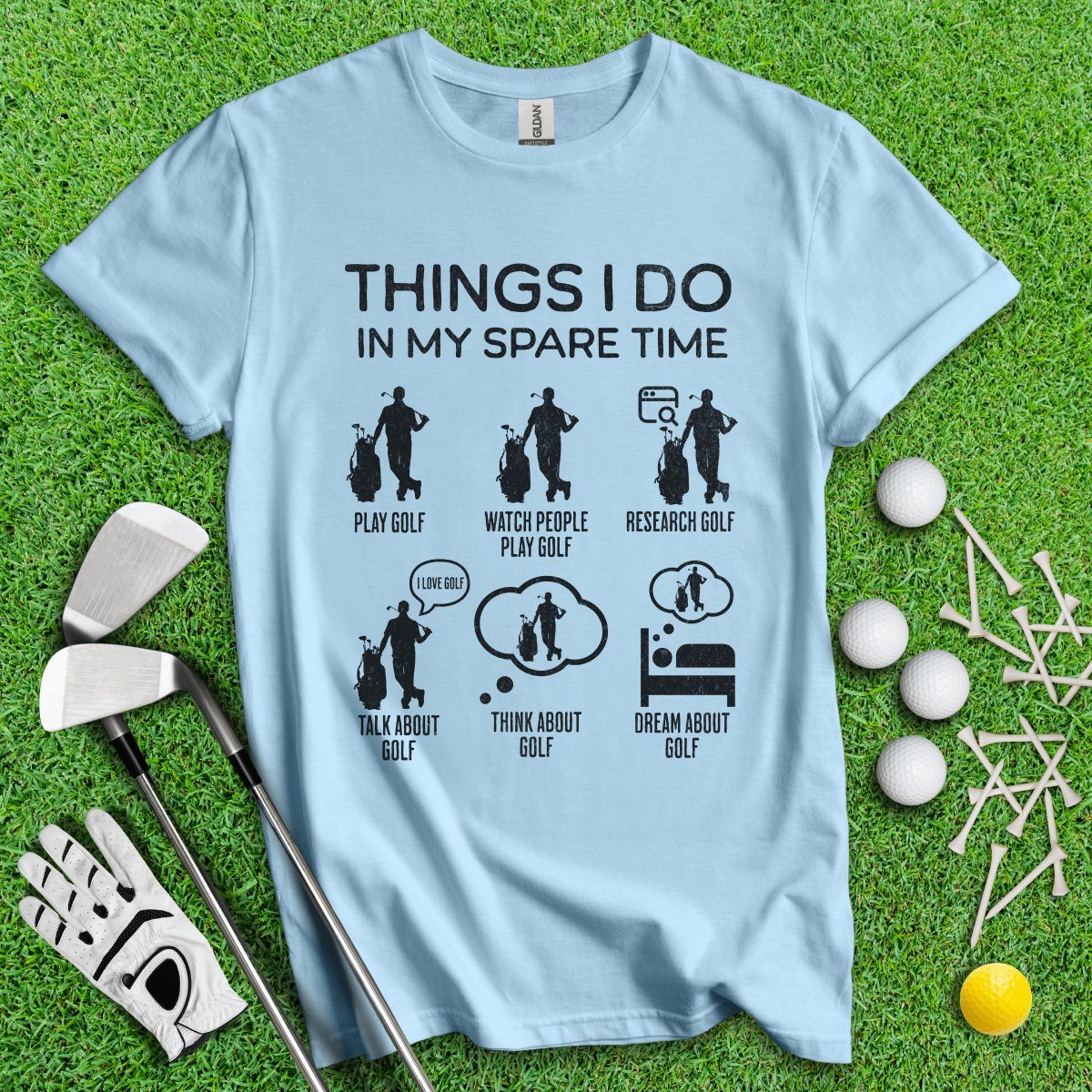 Things I Do In My Spare Time T - Shirt - TeeHee Golf Gear