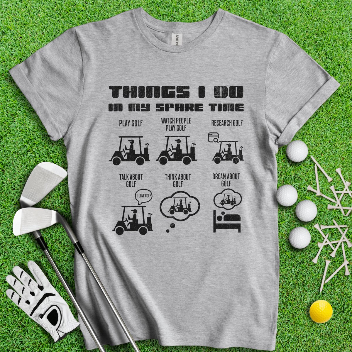 Things I Do In My Spare Time T - Shirt - TeeHee Golf Gear