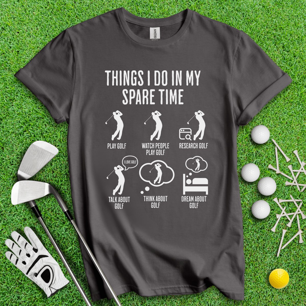 Things I Do In My Spare Time T - Shirt - TeeHee Golf Gear