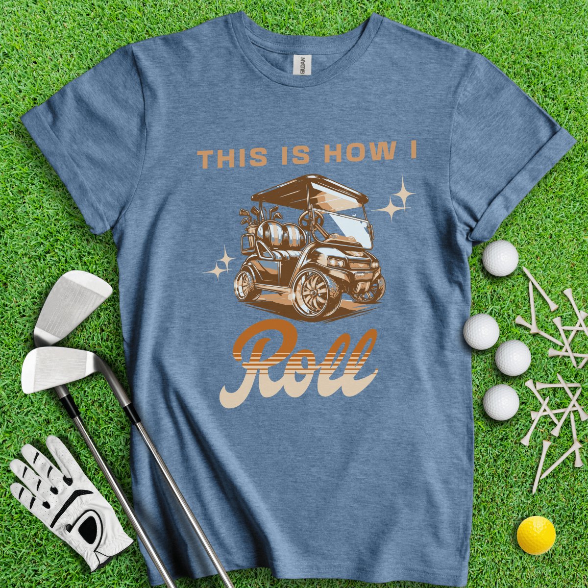 This is How I Roll T - Shirt - TeeHee Golf Gear