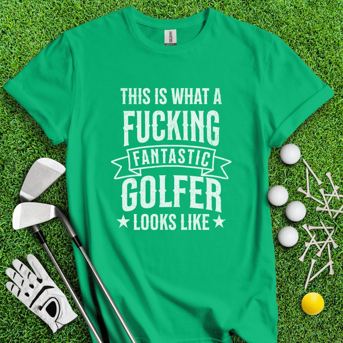 This Is What A Freaking Fantastic Golfer Looks Like Funny Golf T - Shirt - TeeHee Golf Gear