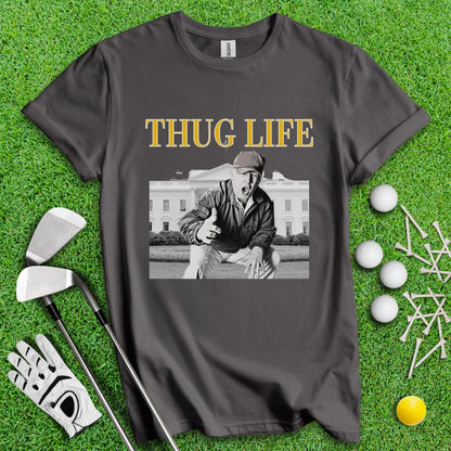 Trump Thug Life Funny Golf T - Shirt - TeeHee Golf Gear