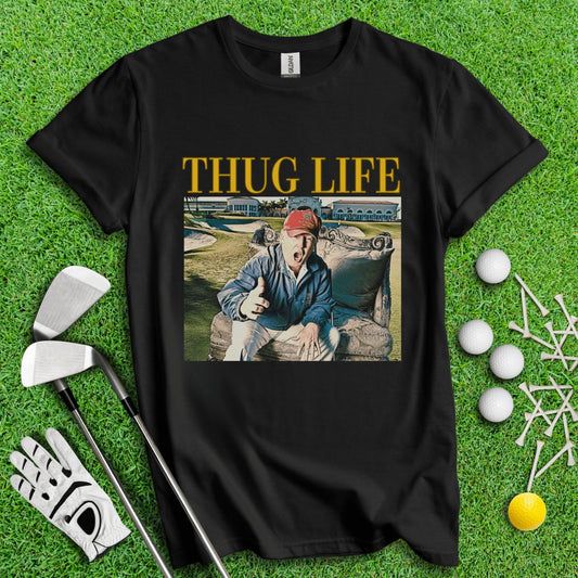 Trump Thug Life Funny Golf T - Shirt - TeeHee Golf Gear