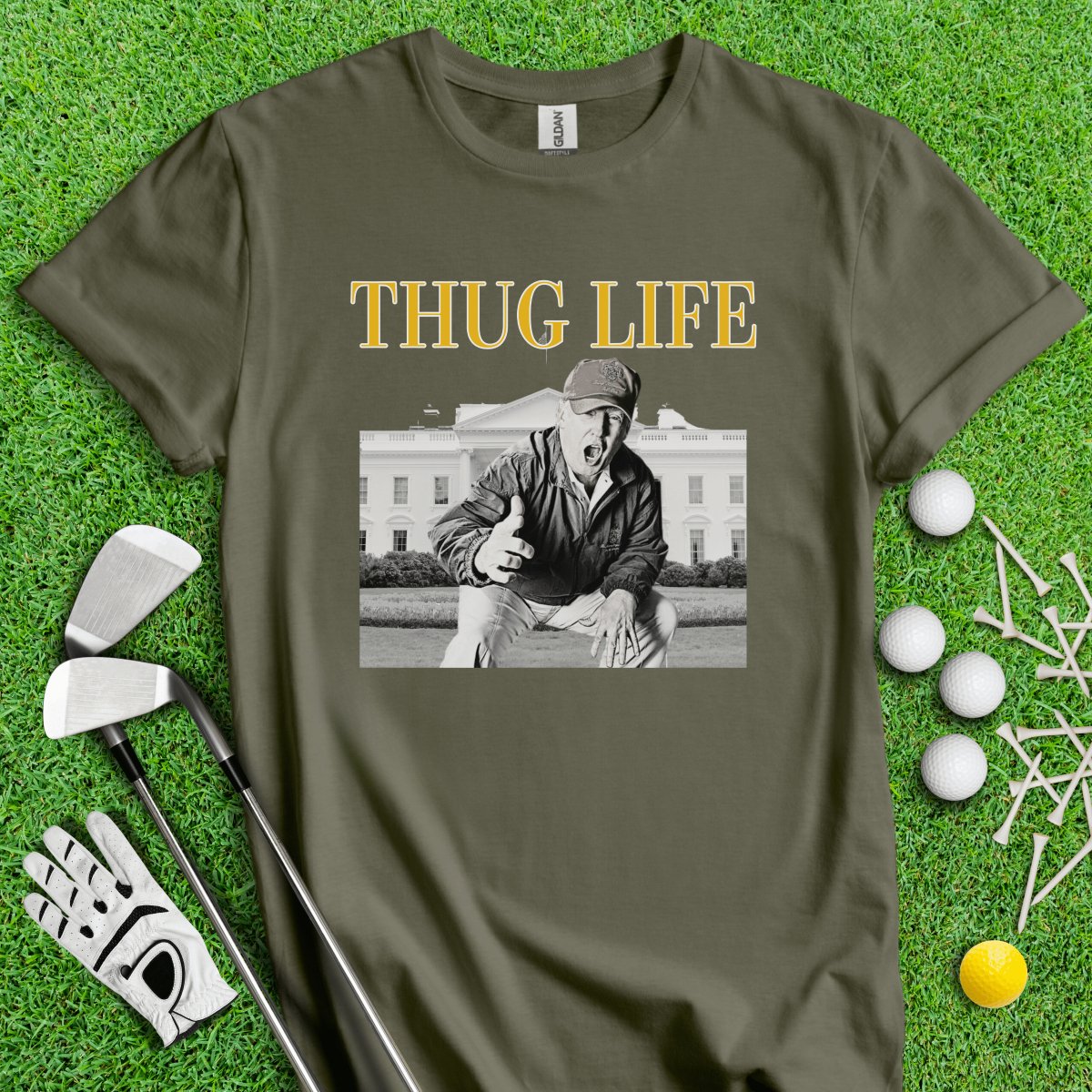 Trump Thug Life Funny Golf T - Shirt - TeeHee Golf Gear