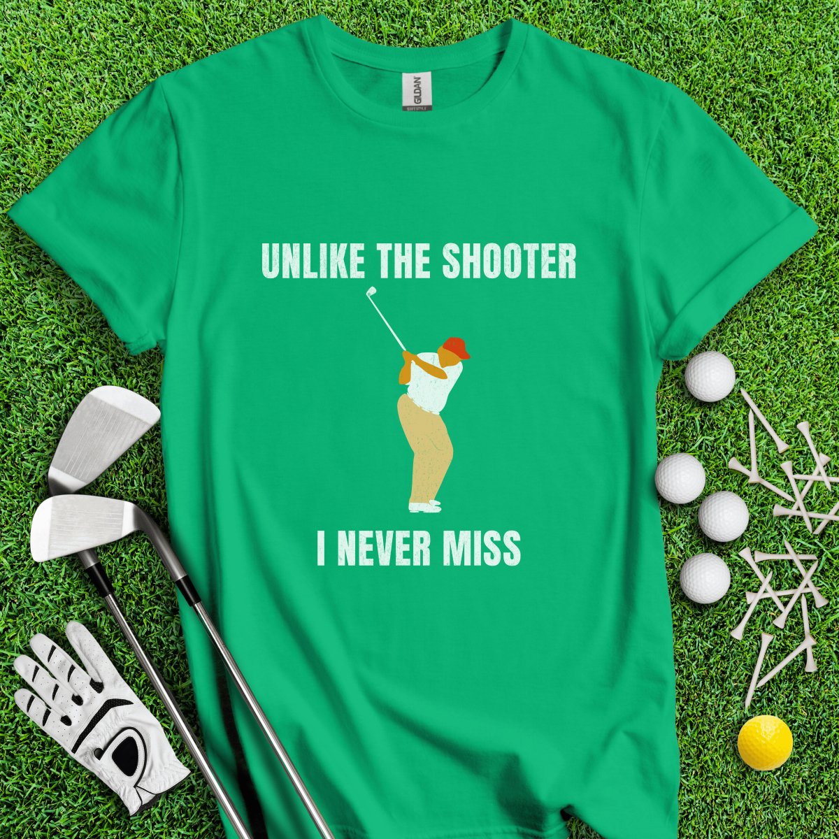 Unlike The Shooter, I Never Miss Trump T - Shirt - TeeHee Golf Gear