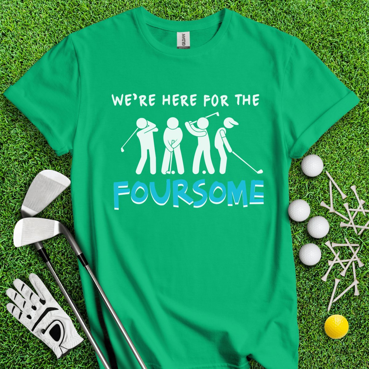 We Are Here For The Foursome Golf Funny T - Shirt - TeeHee Golf Gear