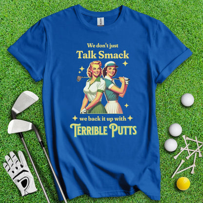 We Don’t Just Talk Smack T-Shirt - TeeHee Golf Gear