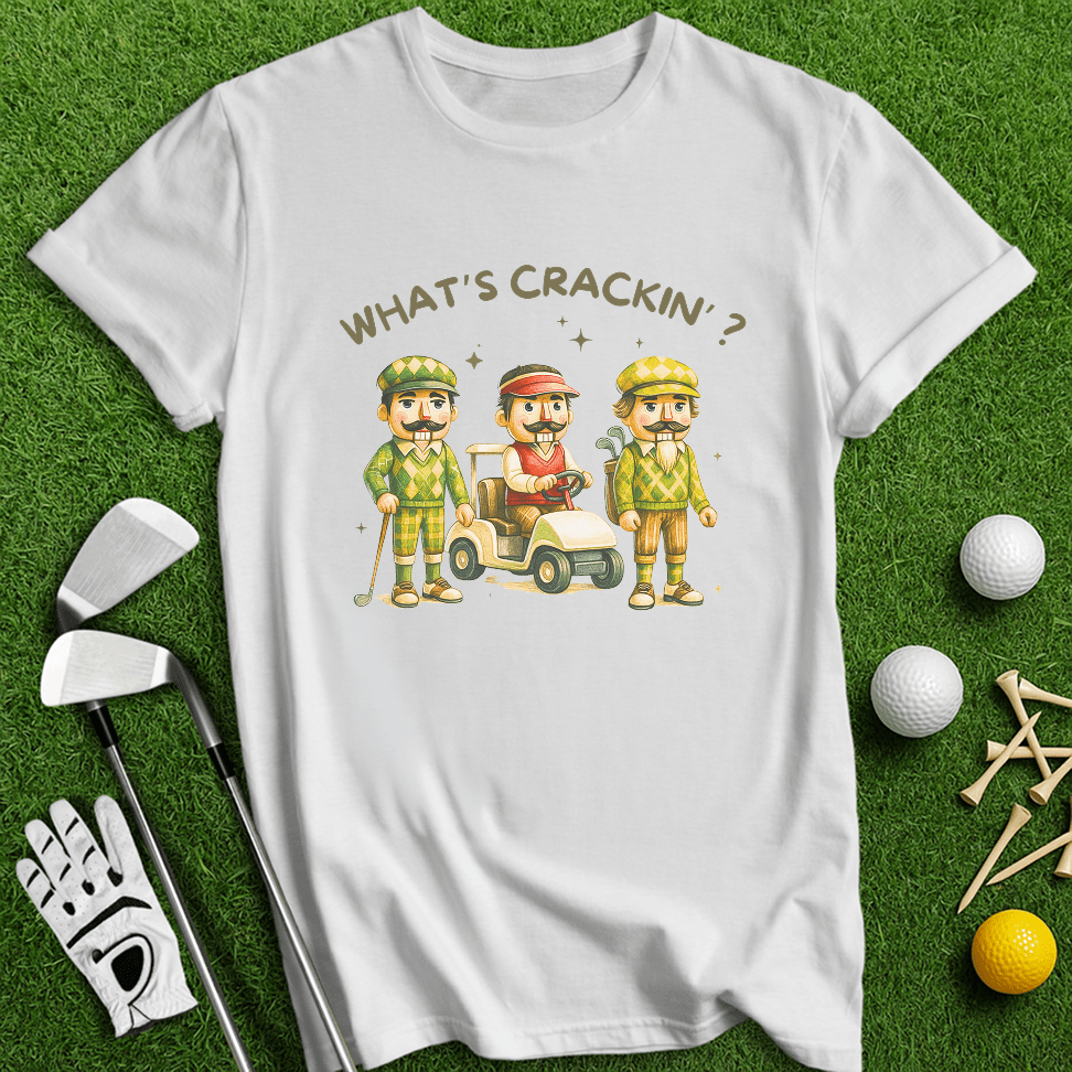 What's Craking T-shirt - TeeHee Golf Gear