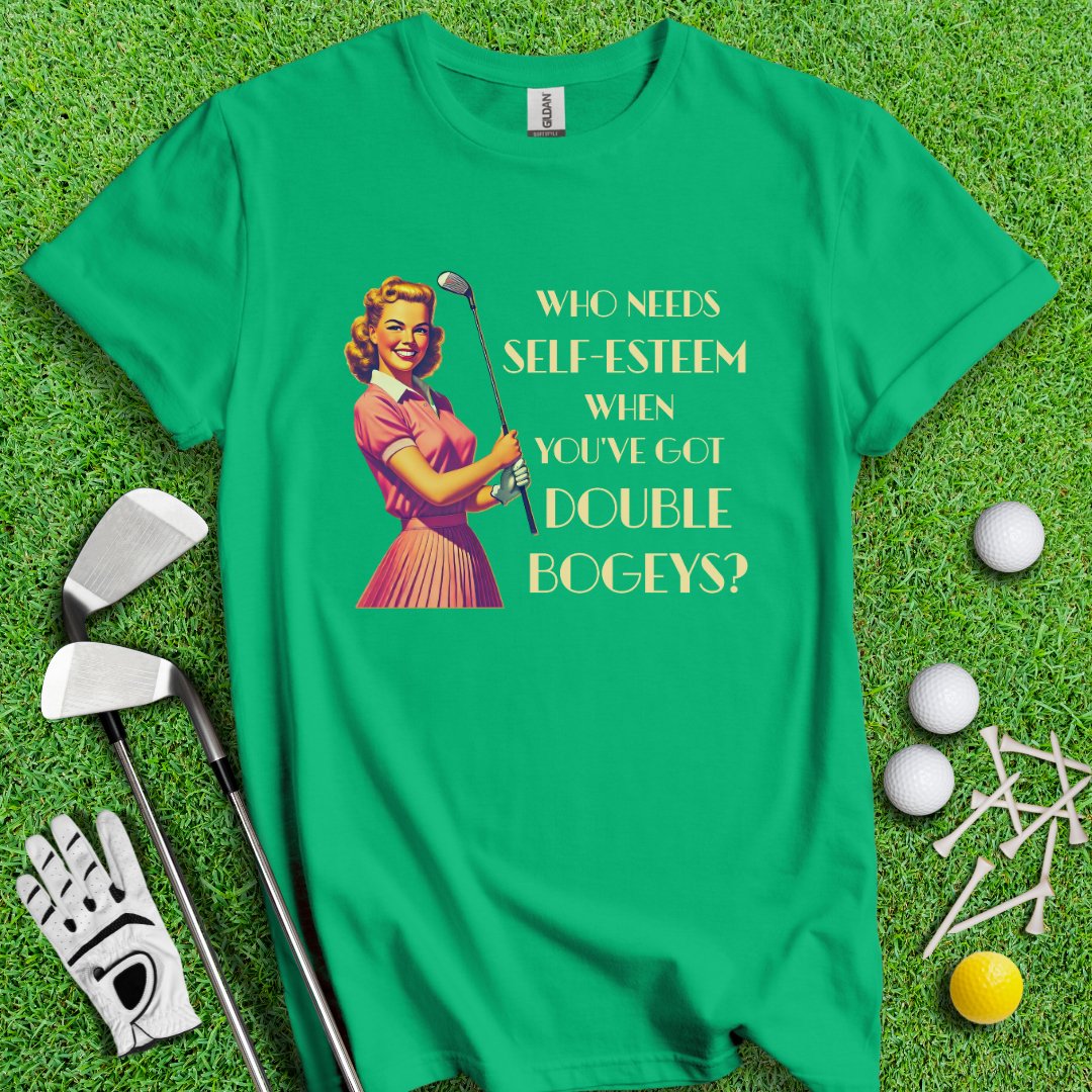 Who Needs Self - Esteem? T-Shirt - TeeHee Golf Gear