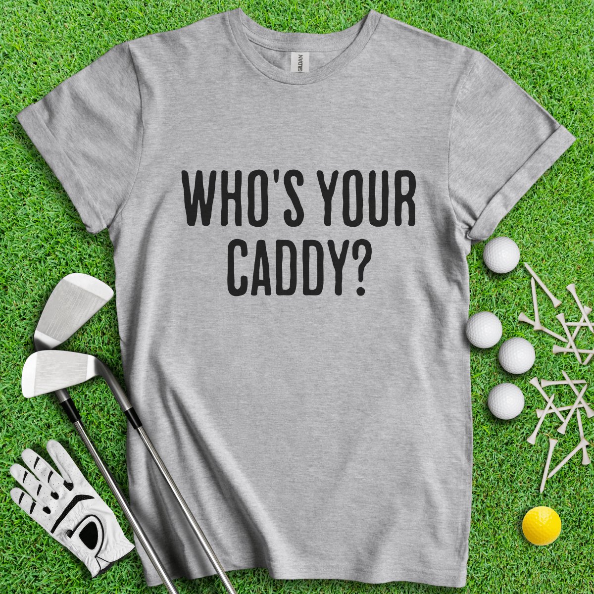 Who's Your Caddy Funny Golf T - Shirt - TeeHee Golf Gear