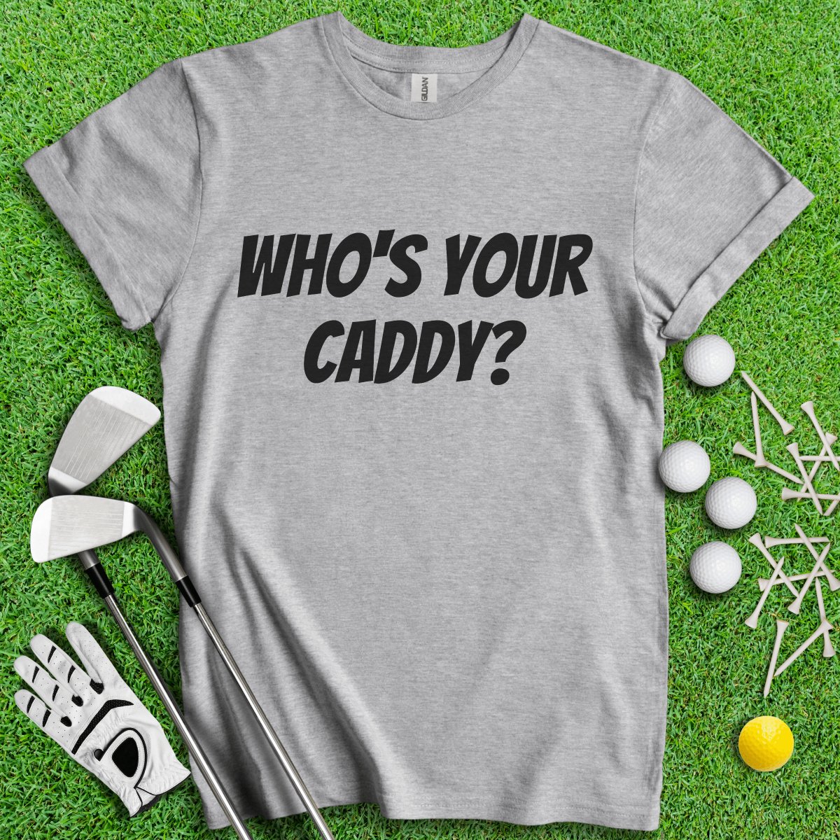 Who's Your Caddy Funny Golf T - Shirt - TeeHee Golf Gear