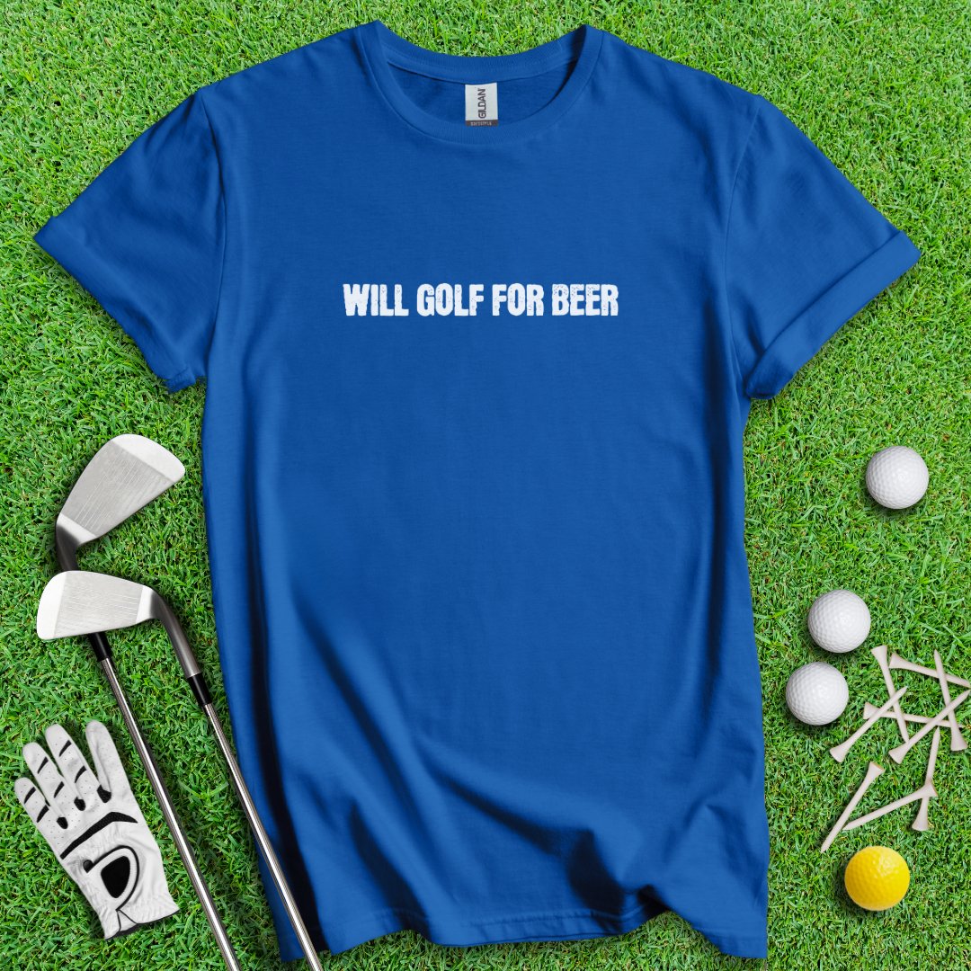 Will Golf For Beer T-Shirt - TeeHee Golf Gear