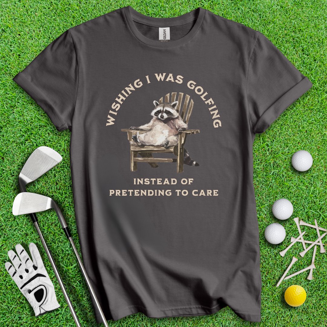 Wish I Was Golfing Raccoon T-Shirt - TeeHee Golf Gear